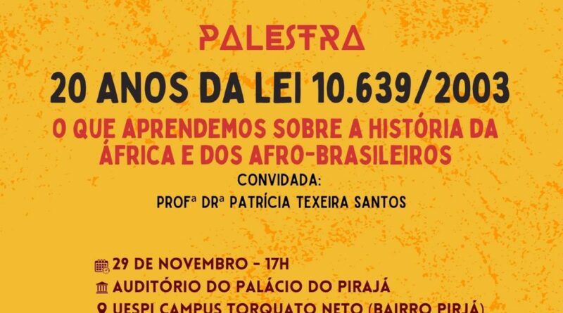 Palestra “20 anos da Lei 10.639/2003: o que aprendemos sobre a História da África e dos afro-brasileiros”, com a Profa. Dra. Patrícia Texeira Santos, 29/Nov, às 17h