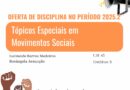 Chamada de Alunos(as) Especiais para a disciplina Tópicos Especiais Movimentos Sociais, período 2025.2